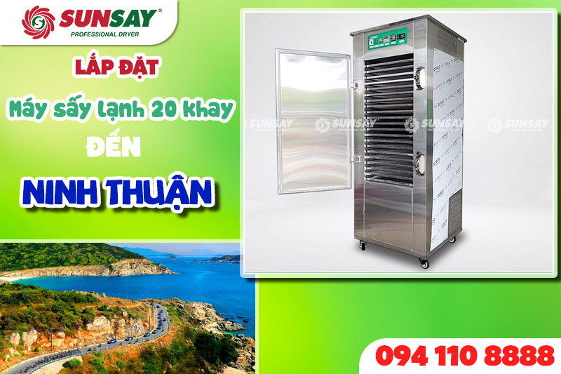 Lắp đặt máy sấy lạnh 20 khay đến Ninh Thuận