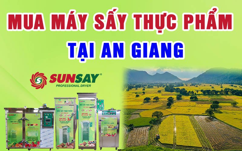 Mua máy sấy thực phẩm tại An Giang 