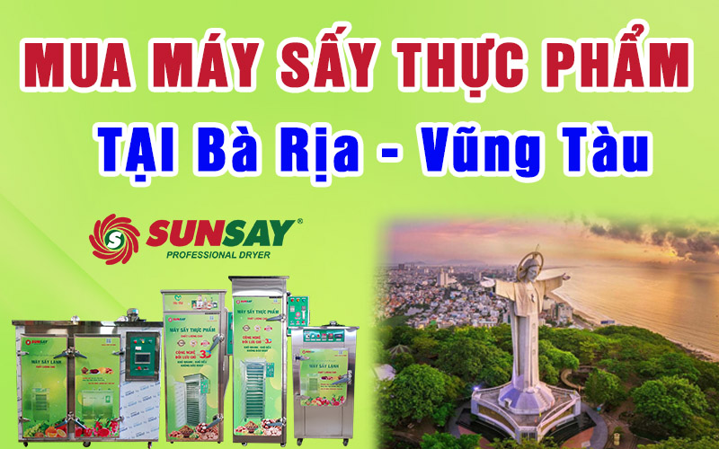 Mua máy sấy thực phẩm tại Bà Rịa Vũng Tàu