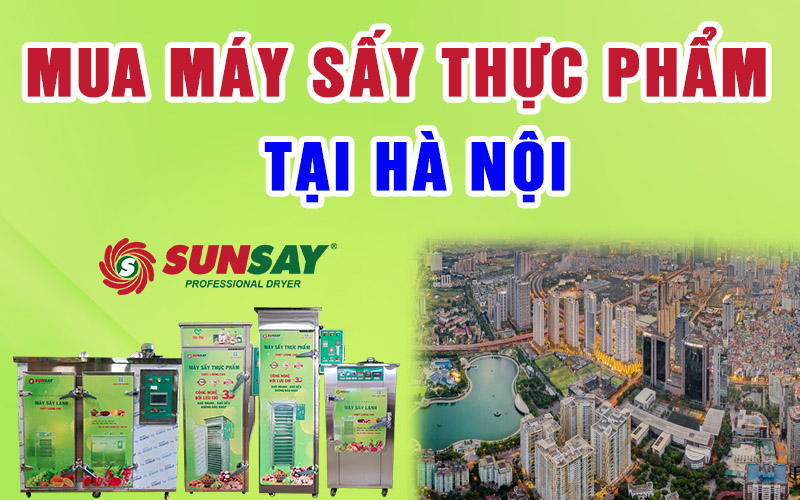 Mua máy sấy thực phẩm tại Hà Nội