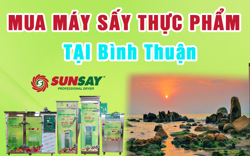 Mua máy sấy thực phẩm tại Bình Thuận