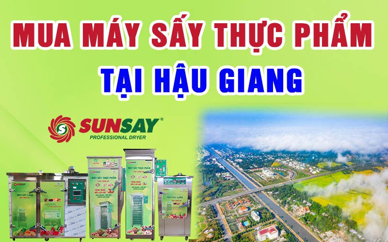 Mua máy sấy thực phẩm tại Hậu Giang