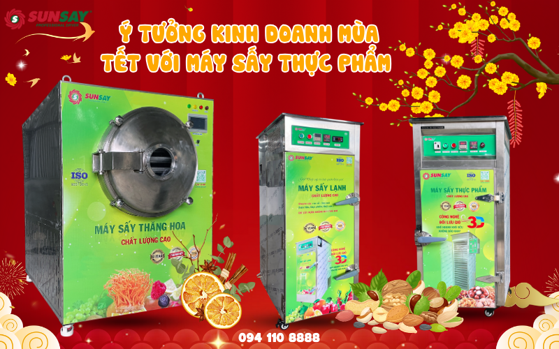 Ý tưởng kinh doanh mùa Tết với máy sấy thực phẩm SUNSAY