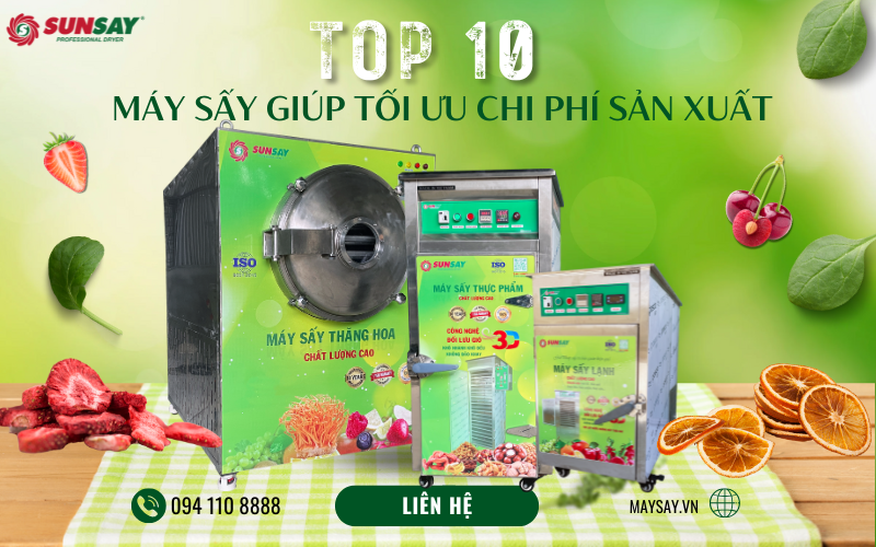 TOP 10 máy sấy giúp tối ưu chi phí sản xuất