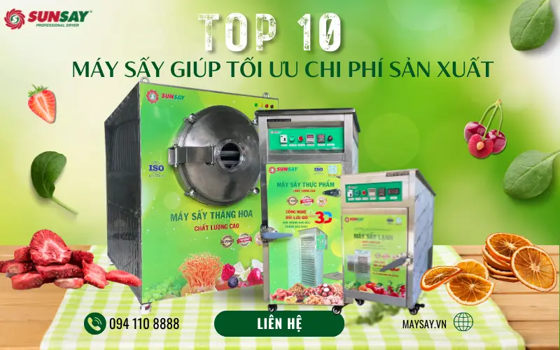 TOP 10 máy sấy giúp tối ưu chi phí sản xuất