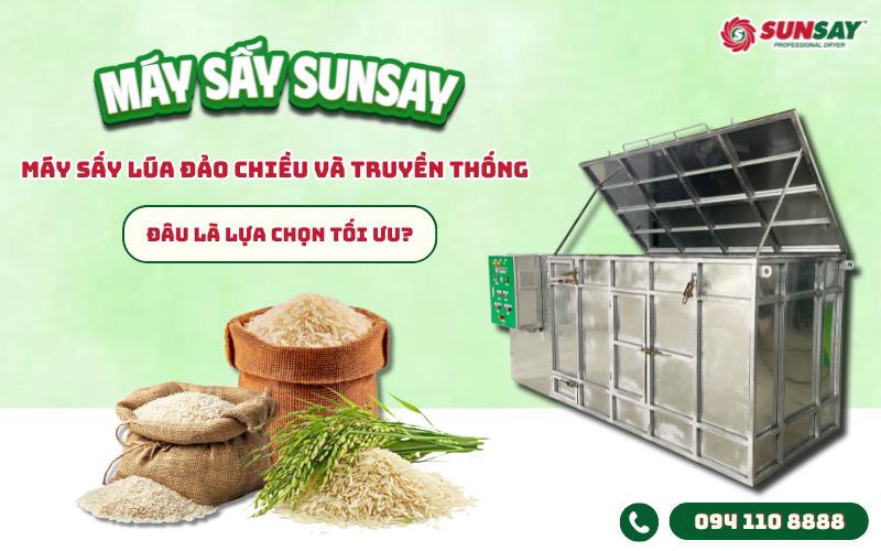 Máy sấy lúa đảo chiều và truyền thống