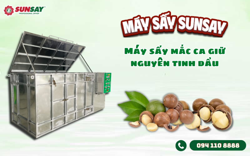 Máy sấy mắc ca giữ nguyên tinh dầu