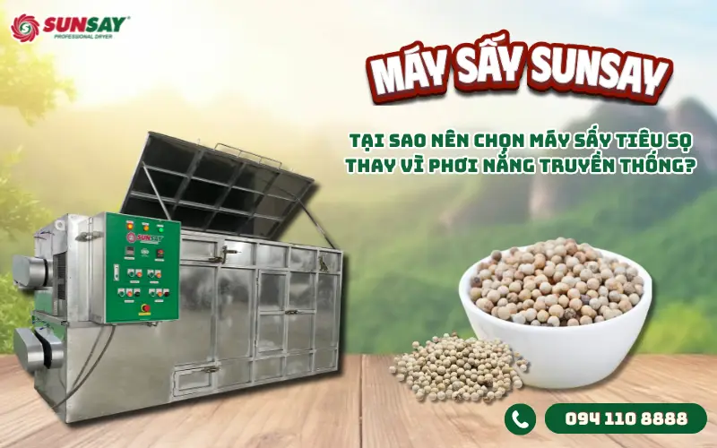 Tại sao nên chọn máy sấy tiêu sọ