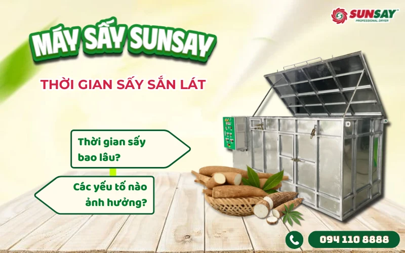Thời gian sấy sắn lát bao lâu